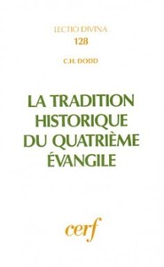 LA TRADITION HISTORIQUE DU QUATRIÈME ÉVANGILE