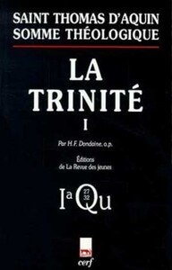 SOMME THÉOLOGIQUE : LA TRINITÉ, I