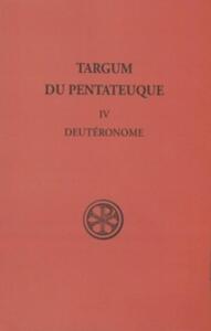 SC 271 TARGUM DU PENTATEUQUE - TOME 4 DEUTERONOME