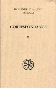 Correspondance volume 3 aux laïcs et aux Evêques (lettres 617-848)