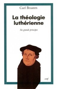 LA THEOLOGIE LUTHERIENNE