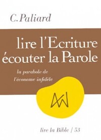 LIRE L'ECRITURE - ECOUTER LA PAROLE