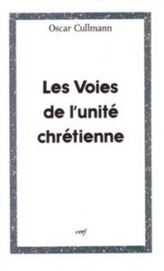 LES VOIES DE L'UNITÉ CHRÉTIENNE