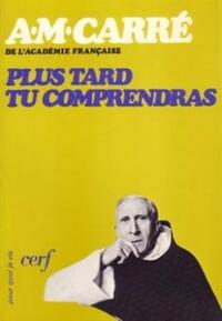 PLUS TARD TU COMPRENDRAS