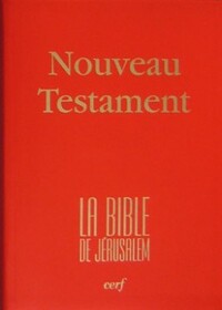 NOUVEAU TESTAMENT DE LA BIBLE DE JÉRUSALEM
