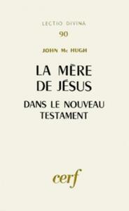 LA MÈRE DE JÉSUS DANS LE NOUVEAU TESTAMENT