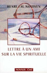 LETTRE A UN AMI SUR LA VIE SPIRITUELLE