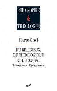 Du religieux, du théologique et du social - Traversées et déplacements