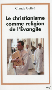 LE CHRISTIANISME COMME RELIGION DE L'EVANGILE