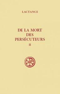 De la mort des persécuteurs tome 2