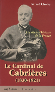 La cardinal de Cabrières (1830-1921)