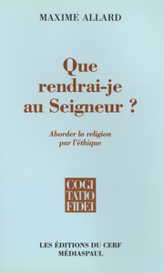 QUE RENDRAI-JE AU SEIGNEUR ?