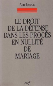 LE DROIT DE LA DEFENSE DANS LES PROCES EN NULLITEDE MARIAGE