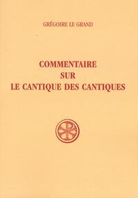 COMMENTAIRE SUR LE CANTIQUE DES CANTIQUES