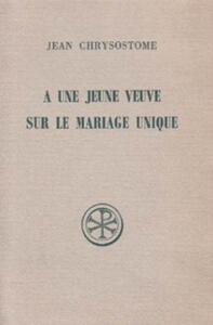 À une jeune veuve - Sur le mariage unique
