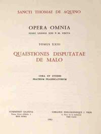 OPERA OMNIA - TOME 23 QUAESTIONES DISPUTATAE DE MALO
