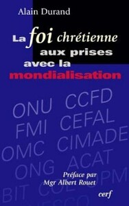 LA FOI CHRETIENNE AUX PRISES AVEC LA MONDIALISATION