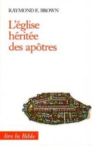 L'ÉGLISE HÉRITÉE DES APÔTRES