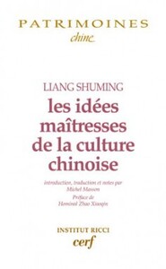 LES IDEES MAITRESSES DE LA CULTURE CHINOISE