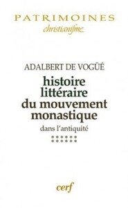 HISTOIRE LITTERAIRE DU MOUVEMENT MONASTIQUE DANS L'ANTIQUITE