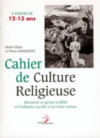 Cahier de culture religieuse à partir de 12-13 ans