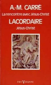 LA RENCONTRE AVEC JESUS-CHRIST. / JESUS-CHRIST
