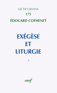 EXÉGÈSE ET LITURGIE, II