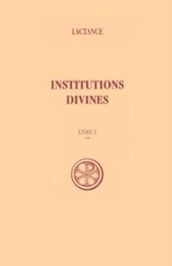 SC 205 INSTITUTIONS DIVINES - LIVRE V TOME 2