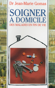 SOIGNER A DOMICILE DES MALADES EN FIN DE VIE