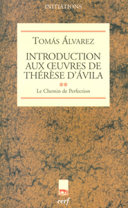 INTRODUCTION AUX ¿UVRES DE THÉRÈSE D'ÁVILA, II