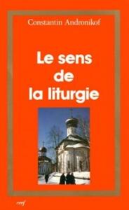 LE SENS DE LA LITURGIE