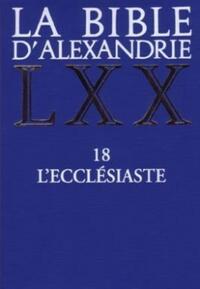 LA BIBLE D'ALEXANDRIE - L'ECCLESIASTE