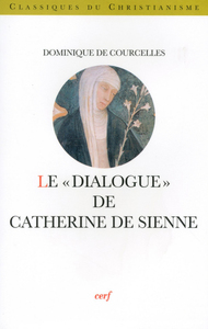 LE DIALOGUE DE CATHERINE DE SIENNE