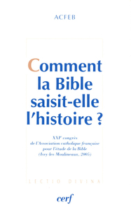 COMMENT LA BIBLE SAISIT-ELLE L'HISTOIRE ?