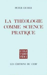 LA THÉOLOGIE COMME SCIENCE PRATIQUE