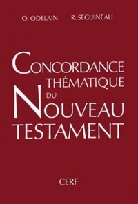 CONCORDANCE THÉMATIQUE DU NOUVEAU TESTAMENT