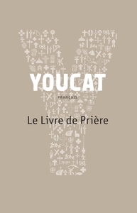 YOUCAT - LE LIVRE DE PRIERE