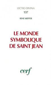 LE MONDE SYMBOLIQUE DE SAINT JEAN