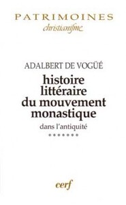 HISTOIRE LITTÉRAIRE DU MOUVEMENT MONASTIQUE DANS L'ANTIQUITÉ, VII