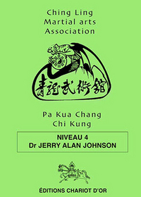 PA KUA CHANG CHIO KUNG - NIVEAU 4
