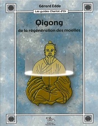 Qigong de la régénération des moelles