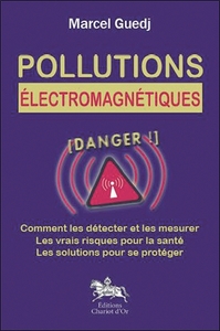 Pollutions électromagnétiques : danger !