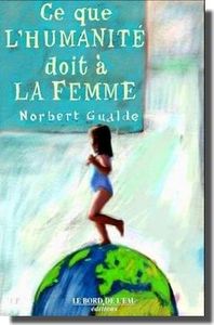 Ce que l'Humanité Doit a la Femme