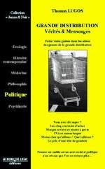 Grande Distribution:Vérités et Mensonges