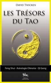 Trésors du Tao - Feng Shui. astro. Qi Gong