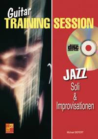GUITAR TRAINING SESSION: JAZZ SOLI & IMPROVISATIONEN +CD