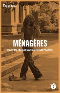 Ménagères - L'art de penser avec une serpillère