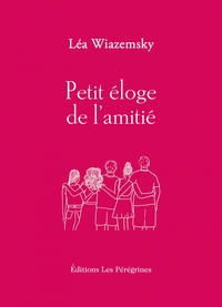 Petit éloge de l'amitié