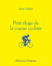 Petit éloge de la course cycliste