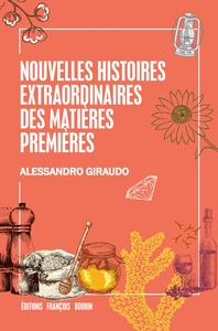 NOUVELLES HISTOIRES EXTRAORDINAIRES DES MATIERES PREMIERES